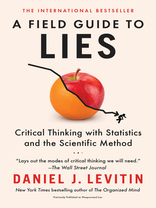 Title details for A Field Guide to Lies by Daniel J. Levitin - Available